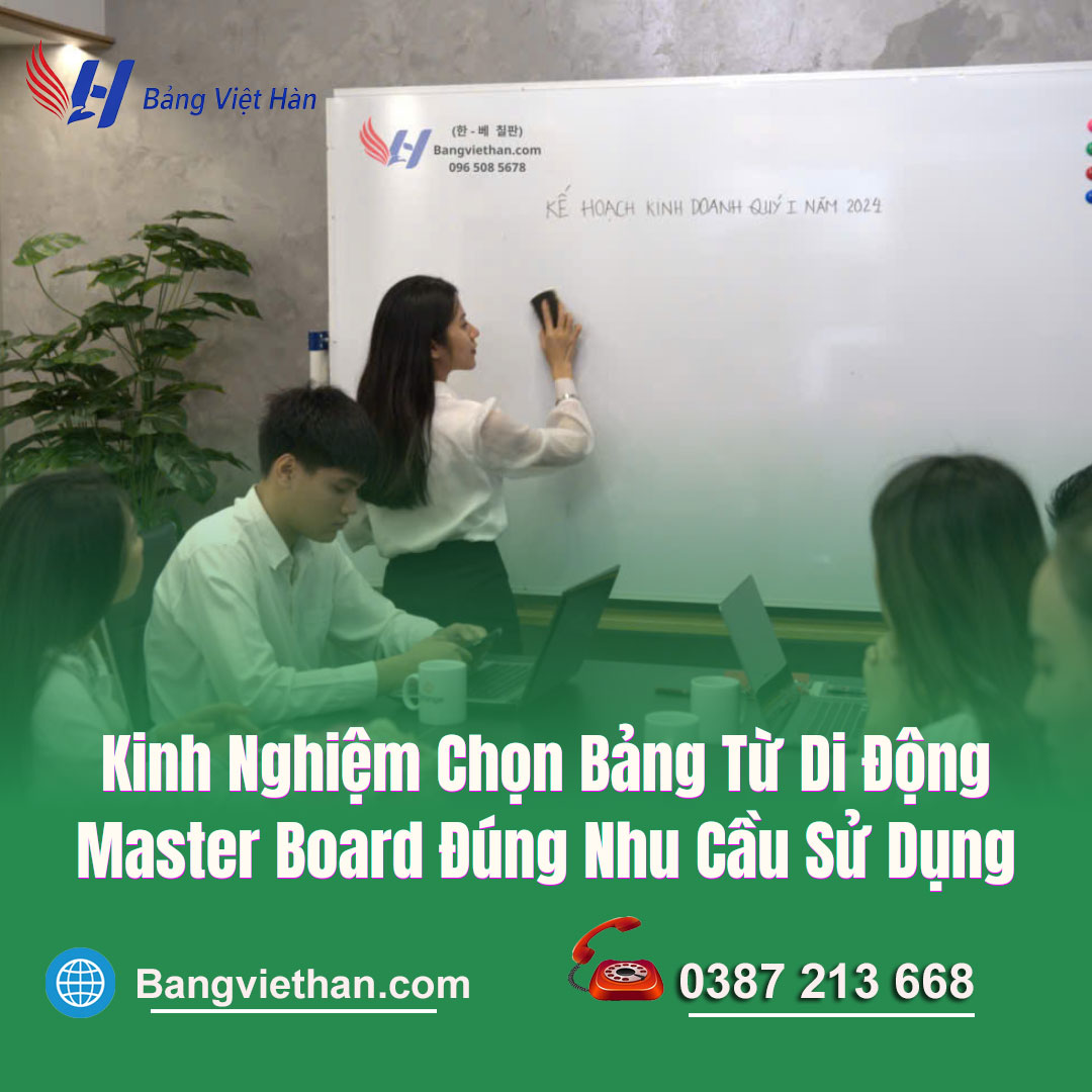 Kinh Nghiệm Chọn Bảng Từ Di Động Master Board Đúng Nhu Cầu Sử Dụng
